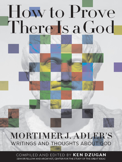 Title details for How to Prove There Is a God by Mortimer Adler - Available